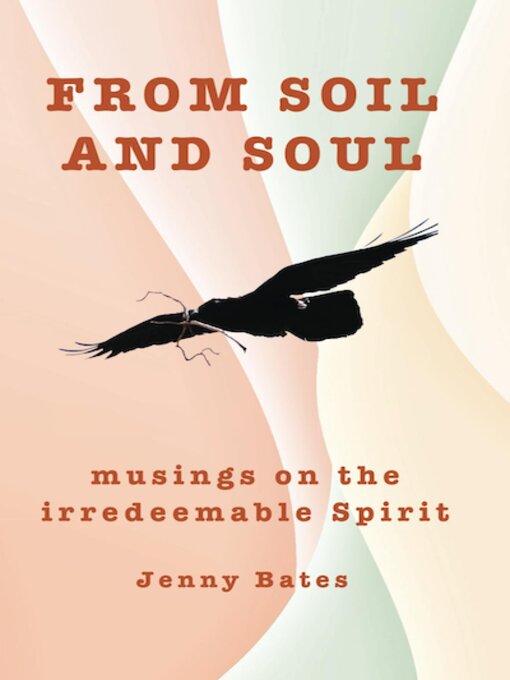 Title details for From Soil and Soul by Jenny Bates - Available